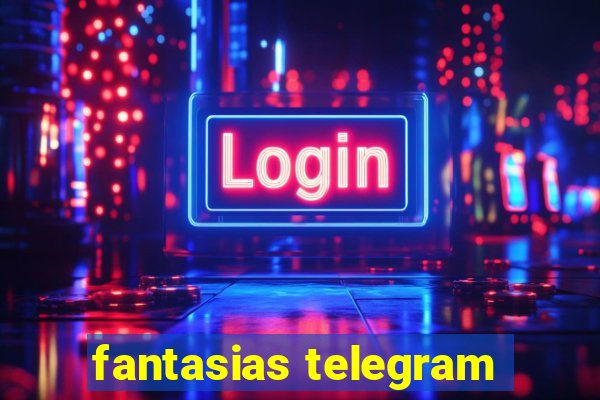 fantasias telegram